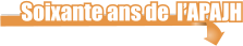 Soixante ans de  l’APAJH