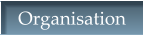 Organisation
